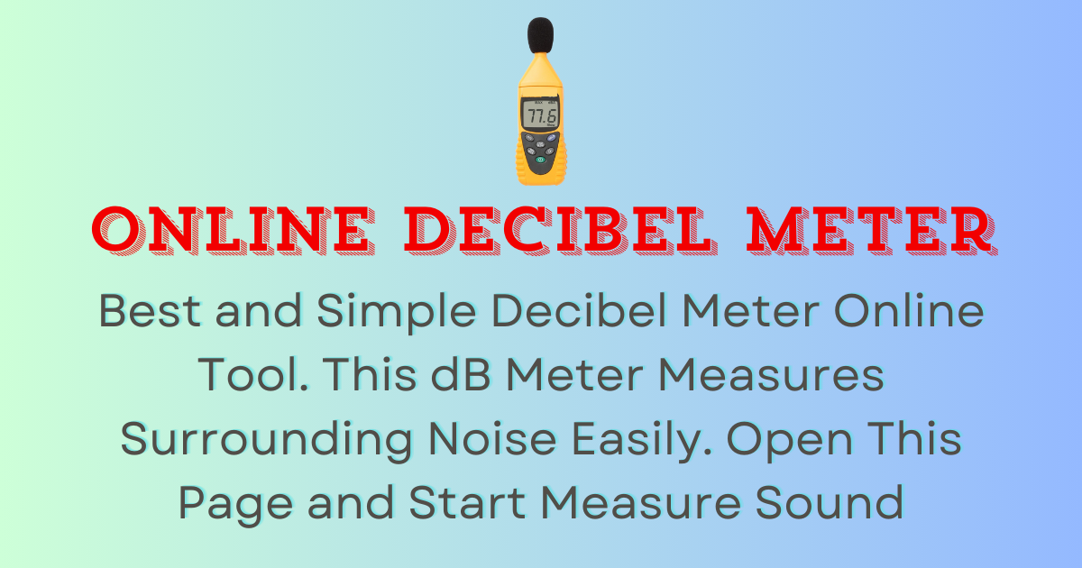 Decibel Meter Online Decibel Meter Online